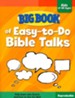Big Book of Easy-to-Do Bible Talks for Kids of All Ages