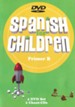 Spanish for Children Primer B DVD Set with CD