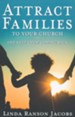 Attract Families to Your Church and Keep Them Coming Back