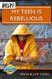 Help! My Teen is Rebellious - eBook