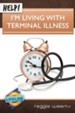 Help! I'm Living With Terminal Illness - eBook