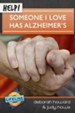 Help! Someone I Love Has Alzheimer's - eBook