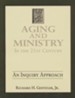 Aging and Ministry in the 21st Century: An Inquiry Approach