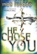 He Chose You