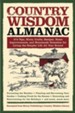 Country Wisdom Almanac: 373 Tips, Crafts, Home Improvements, Recipes, and Homemade Remedies - eBook