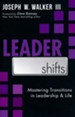 LeaderShifts: Mastering Transitions in Leadership & Life