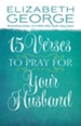 15 Verses to Pray for Your Husband - eBook