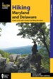 Hiking Maryland and Delaware, 3rd Edition: A Guide to the States' Greatest Hiking Adventures
