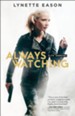 Always Watching (Elite Guardians Book #1): A Novel - eBook