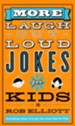 More Laugh-Out-Loud Jokes for Kids