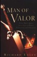 Man of Valor: Every Man's Quest for a Life of Honor, Conviction, and Character