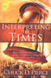 Interpreting the Times: How God Intersects with Our   Lives to Bring Revelation and Understanding