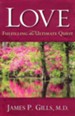 LOVE: Fulfilling The Ultimate Quest (Revised Edition)