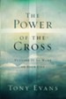 The Power of the Cross: Putting it to Work in Your Life - eBook