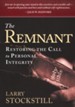 The Remnant: Restoring the Call to Personal Integrity