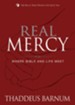 Real Mercy: Where Bible and Life Meet - eBook
