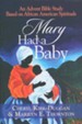 Mary Had a Baby: An Advent Bible Study Based on African American Spirituals