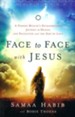 Face to Face with Jesus: A Former Muslim's Extraordinary Journey to Heaven and Encounter with the God of Love - Slightly Imperfect