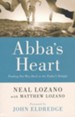 Abba's Heart: Finding Our Way Back to the Father's Delight