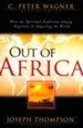 Out of Africa: How the Spiritual Explosion Among Nigerians is  Impacting the World
