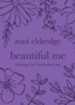 Beautiful Me: Believing God's Truth about You - eBook