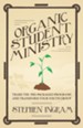 Organic Student Ministry: Trash the Pre-Packaged Programs and Transform Your Youth Group - eBook