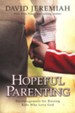 Hopeful Parenting: Encouragement for Raising Kids Who Love God