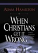 When Christians Get It Wrong, Leader Guide