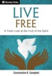 Live Free: A Fresh Look at the Fruit of the Spirit / Digital original - eBook