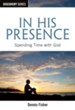 In His Presence: Spending Time with God / Digital original - eBook