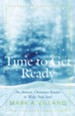 Time to Get Ready: An Advent, Christmas Reader to Wake Your Soul - eBook