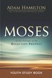 Moses: In the Footsteps of the Reluctant Prophet - Youth Study Book