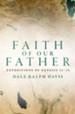 Faith Of Our Father: Expositions of Genesis 12-25 - eBook