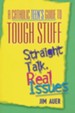 A Catholic Teen's Guide to Tough Stuff: Straight Talk, Real Issues