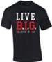 Live Big, Believe In God Shirt, Black, X-Large