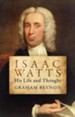 Isaac Watts; His Life And Thought: His Life and Thought - eBook
