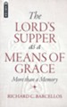 Lord's Supper As A Means Of Grace: More Than a Memory - eBook