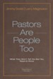 Pastors Are People Too: What They Won't Tell You but You Need to Know - eBook