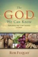 The God We Can Know: Exploring the I Am Sayings of Jesus