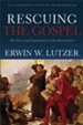 Rescuing the Gospel: The Story and Significance of the Reformation - eBook