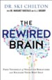 The ReWired Brain: Free Yourself of Negative Behaviors and Release Your Best Self - eBook