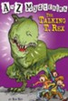 The Talking T Rex: A to Z Mysteries #20