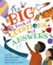 The Big Book of Questions and Answers: Find out about Wild Animals, Space, the Oceans, Planet Earth, and More!