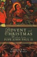 Advent and Christmas Wisdom from Pope John Paul II