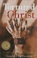 Tortured for Christ - eBook