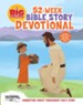 The Big Picture Interactive 52-Week Bible Story Devotional: Connecting Christ Throughout God's Story - eBook