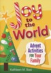 Joy to the World: Advent Activities for Your Family