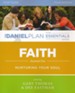 Faith Study Guide, Daniel Plan Essentials Series