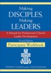 Making Disciples, Making Leaders-Participant Workbook, Second Edition: A Manual for Presbyterian Church Leader Development - eBook