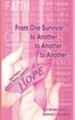 From One Survivor... to Another... to Another... to Another...: A Breast Cancer Survivors Handbook - eBook